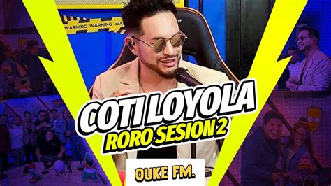 Coti Loyola En Vivo Roro Sesion Youtube