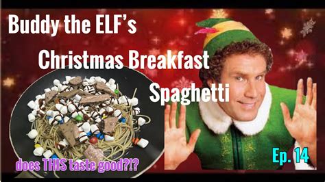 Buddy The Elfs Christmas Breakfast Spaghetti Does This Taste Good