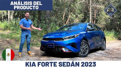 Kia Forte Sed N An Lisis Del Producto Daniel Chavarr A Youtube