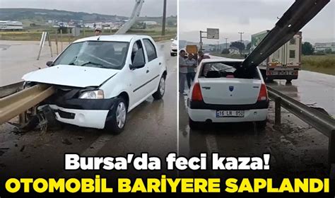 Bursa Da Feci Kaza Otomobil Bariyere Sapland Bursa N Bet I Gazete