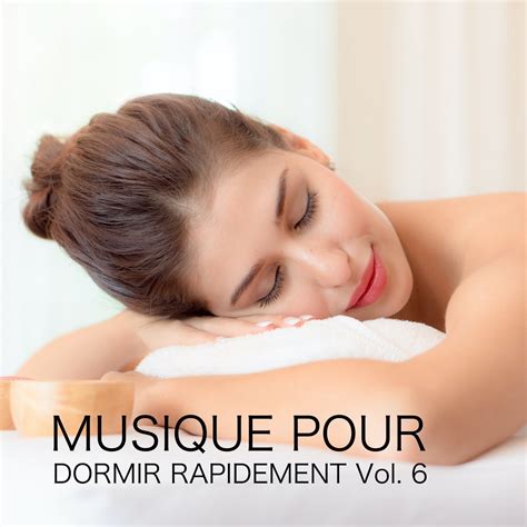 ‎musique Pour Dormir Rapidement Vol 6 Vol 6 By Relaxation Sommeil