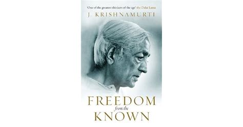 Freedom from the Known by Jiddu Krishnamurti