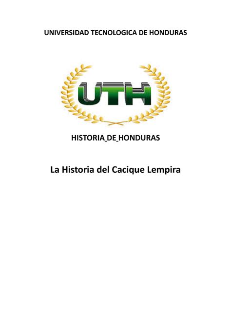 Historia Del Cacique Lempira Por Martinez UNIVERSIDAD TECNOLOGICA DE