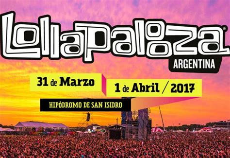 Conocé El Line Up Por Día Del Lollapalooza Argentina Noticias Para La Ciudad