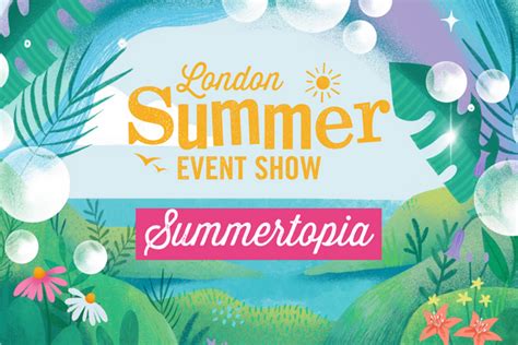 Next Stop Summertopia London Summer Event Show