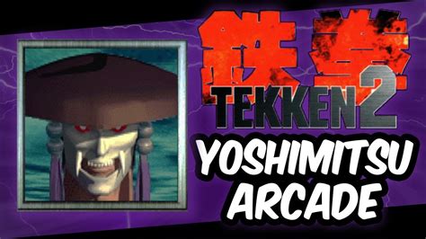 Tekken 2 YOSHIMITSU Arcade Tekken 2 Gameplay YouTube