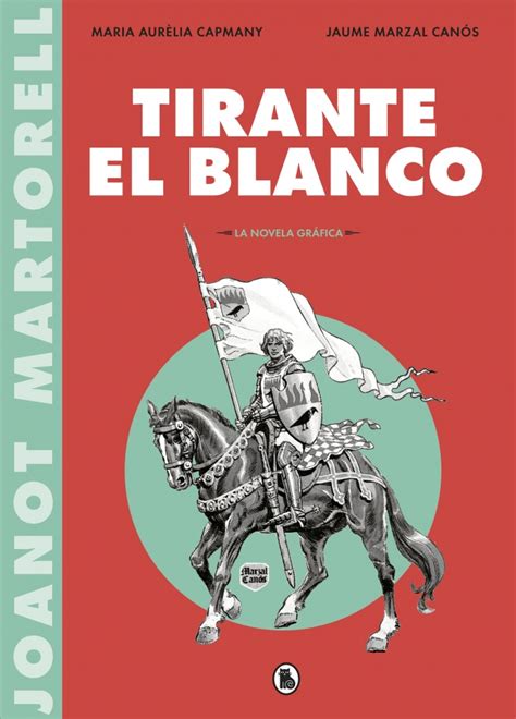 Tirante El Blanco Bruguera La Novela Grafica Ficha De