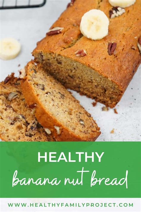 Healthy Banana Nut Bread | Healthy Family Project