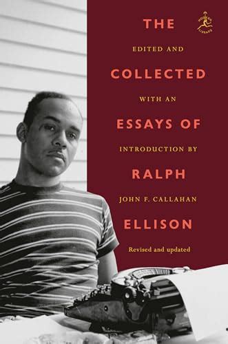 The Collected Essays Of Ralph Ellison Revised And Updated By Ralph Ellison