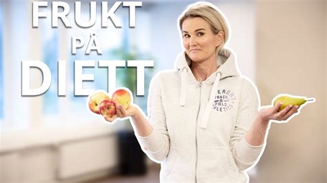 5 TING DU BØR VITE OM FRUKT NÅR DU SKAL NED I VEKT og ellers Så mye