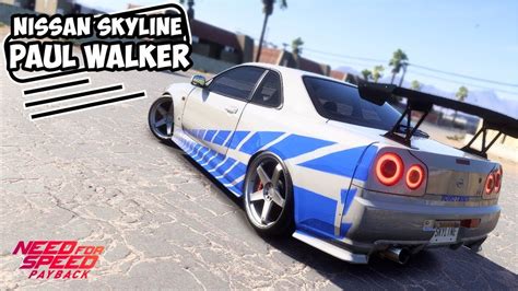 NISSAN SKYLINE GTR R34 PAUL WALKER MODIFICATION NEED FOR SPEED