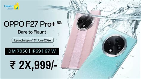 Oppo F27 5g Series Launch Date In India Oppo F27 Pro Plus India Price Features Camera