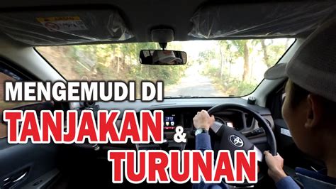 Cara Menyetir Mobil Di Tanjakan PinterMekanik