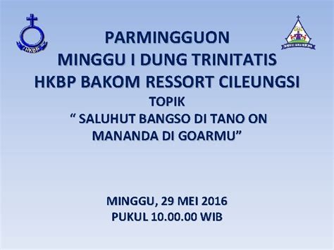 Parmingguon Minggu I Dung Trinitatis Hkbp Bakom Ressort