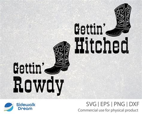 Gettin Hitched Svg Gettin Rowdy Svg Cowboy Wedding Svg Etsy