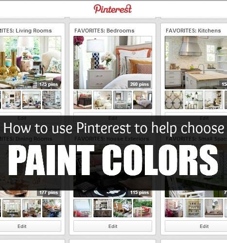 How To Use Pinterest To Help You Choose The Perfect Paint Color Awesome Tips Paint Colors