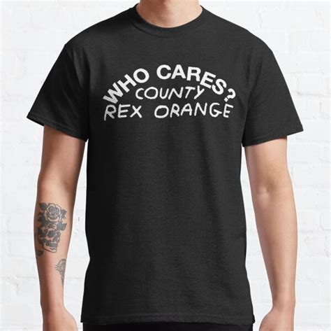 Rex Orange County T Shirts Rex Orange County Merch Who Cares Classic T Shirt Rb2307 ®rex