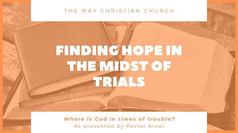 Finding Hope In The Midst Of Trials Youtube