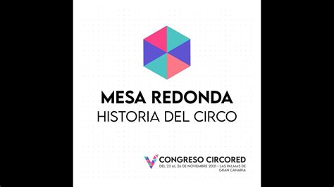 V Congreso CircoRED Historia Del Circo YouTube