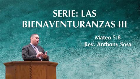 Serie Las Bienaventuranzas III Rev Anthony Sosa YouTube