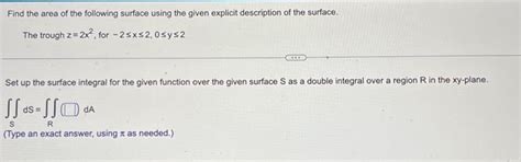 Solved Find The Area Of The Following Surface Using The Chegg