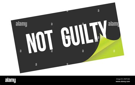 Not Guilty Text Written On Black Green Sticker Stamp Stock Photo Alamy