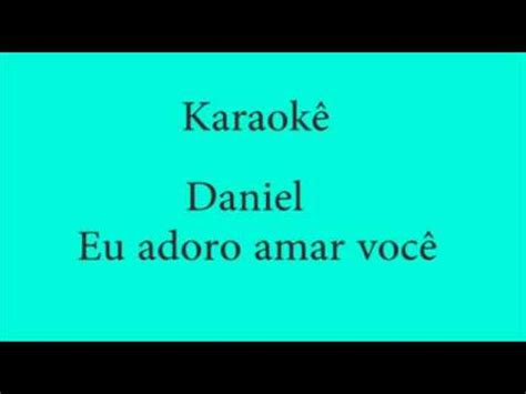 Daniel Eu adoro amar você karaoke YouTube