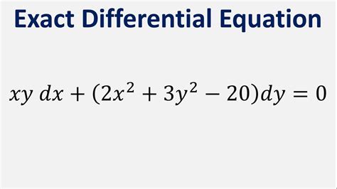 Exact Differential Equation Integrating Factor Xy Dx 2x 2 3y 2