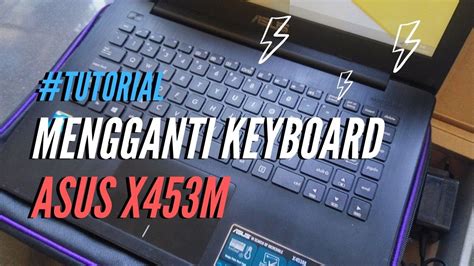 Cara Mengganti Keyboard Laptop Asus X M Youtube