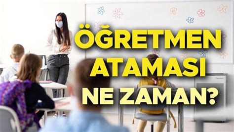 Öğretmen ataması ne zaman yapılacak 2022 MEB öğretmen ataması olacak