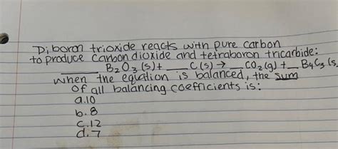 [Solved]: Diboran trioxide reacts with pure carbon to produc