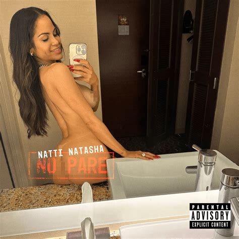 Who Wrote NO PARE By NATTI NATASHA