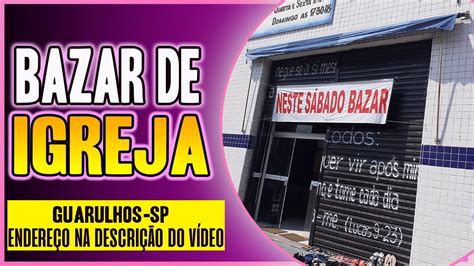 Bazar De Igreja Em Guarulhos Comunidade Evang Lica Do Tabern Culo