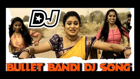 Bullet Bandi Song With Dj Song Youtube