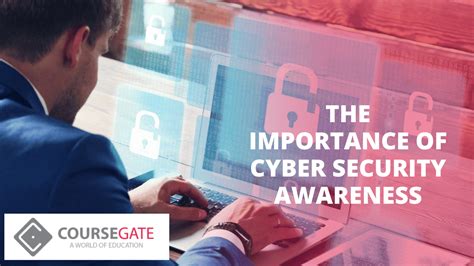 The Importance Of Cyber Security Awareness Course Gate