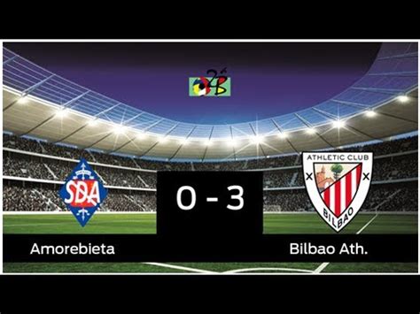 El Amorebieta Cae Derrotado Por 0 3 Frente Al Bilb YouTube