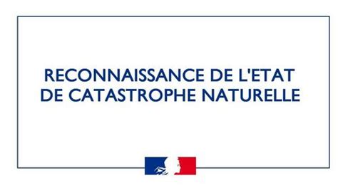 Reconnaissance De L Tat De Catastrophe Naturelle