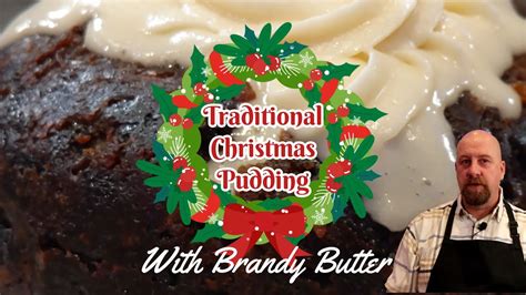 Traditional Christmas Pudding With Brandy Butter Youtube