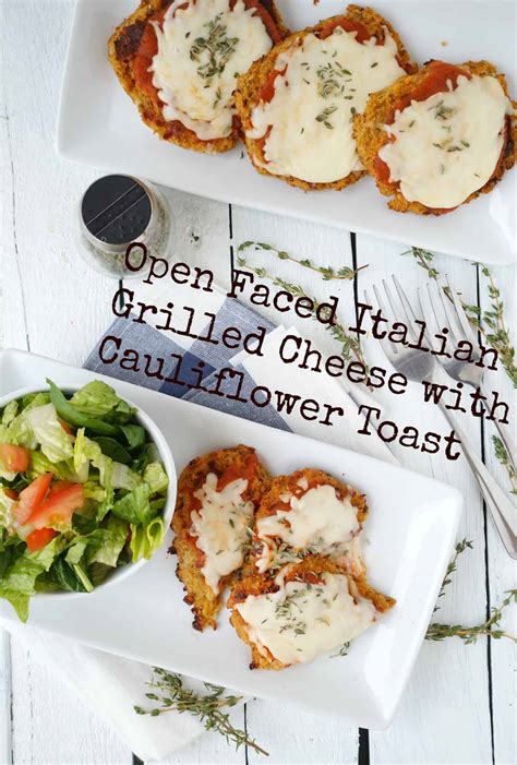 Open Faced Italian Grilled Cheese With Cauliflower Toast