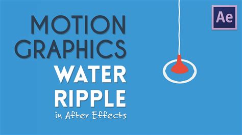 Water Ripple Motion Graphics After Effects Tutorial Youtube