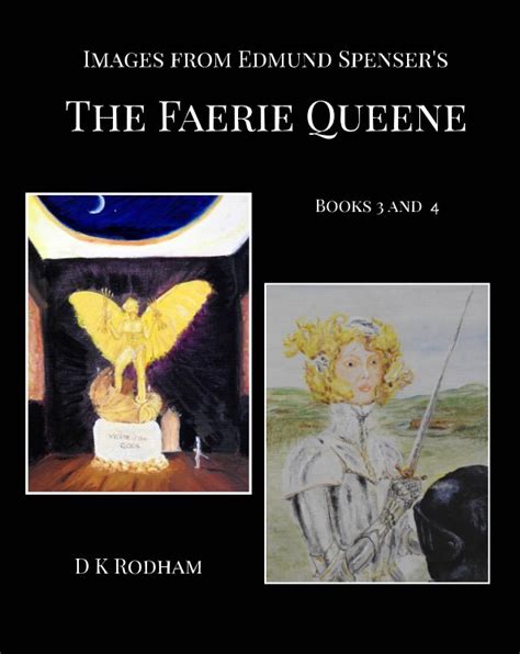 Images from Edmund Spenser's The Faerie Queene by D K Rodham | Blurb Books