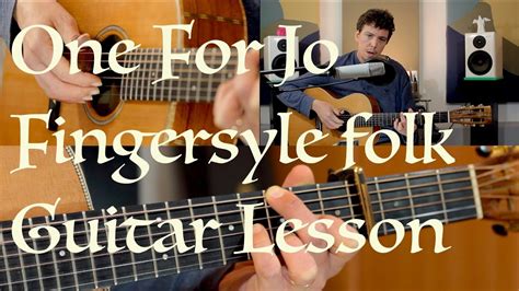 One For Jo Folk Fingerstyle Guitar Lesson Youtube