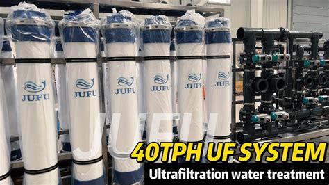 40TPH Ultrafiltration Water Treatment System JUFU WATER YouTube