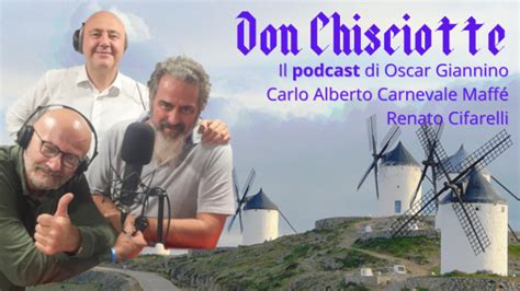 Don Chisciotte Podcast Di Oscar Giannino Clara Morelli Carlo