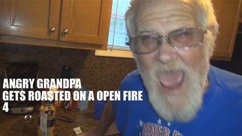 Ytp Angry Grandpa Gets Roasted On A Open Fire 4 Youtube