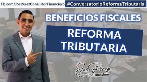 Conversatorio Beneficios De La Reforma Tributaria Youtube