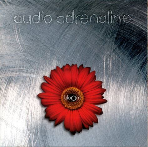 Audio Adrenaline Bloom Releases Discogs