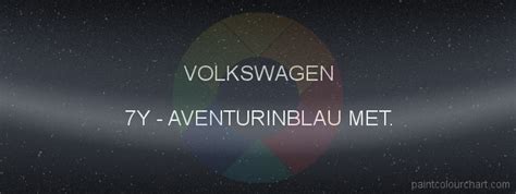 7Y Aventurinblau Met For Volkswagen Bodywork PaintColourChart