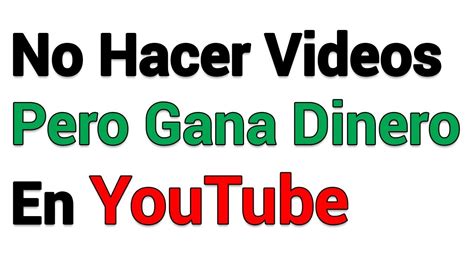 Como Ganar Dinero En Youtube Sin Hacer Videos Ganar Dinero En Youtube