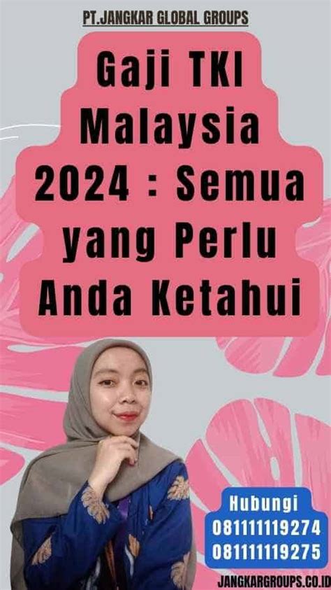 Gaji TKI Malaysia 2024 Semua Yang Perlu Anda Ketahui Jangkar Global